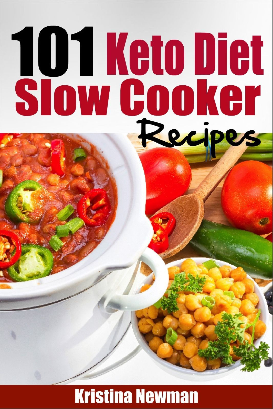 101 Healthy Low Carb Recipes
 101 Ketogenic Diet Slow Cooker Recipes Quick & Easy Low