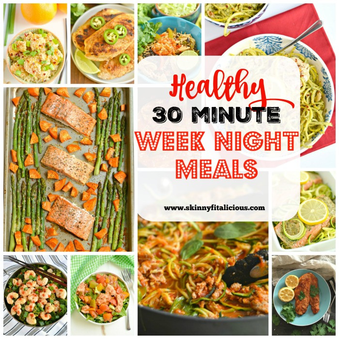 30 Minute Healthy Meals
 Healthy 30 Minute Week Night Meals With Prep Tips Skinny