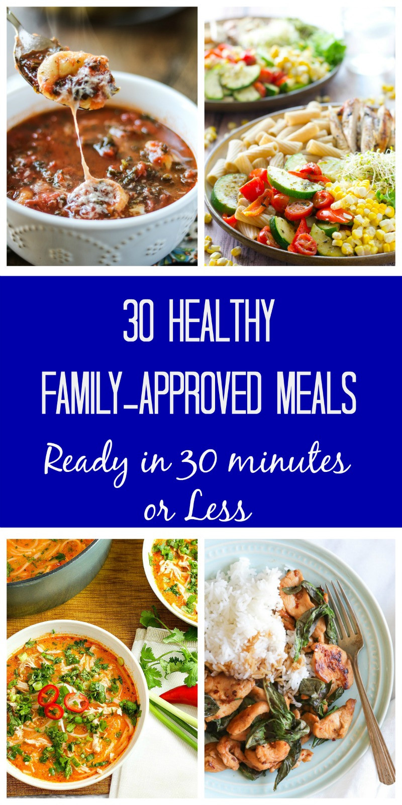 30 Minute Healthy Meals
 30 Meals Made in 30 Minutes A Month of 30 Minute Meals