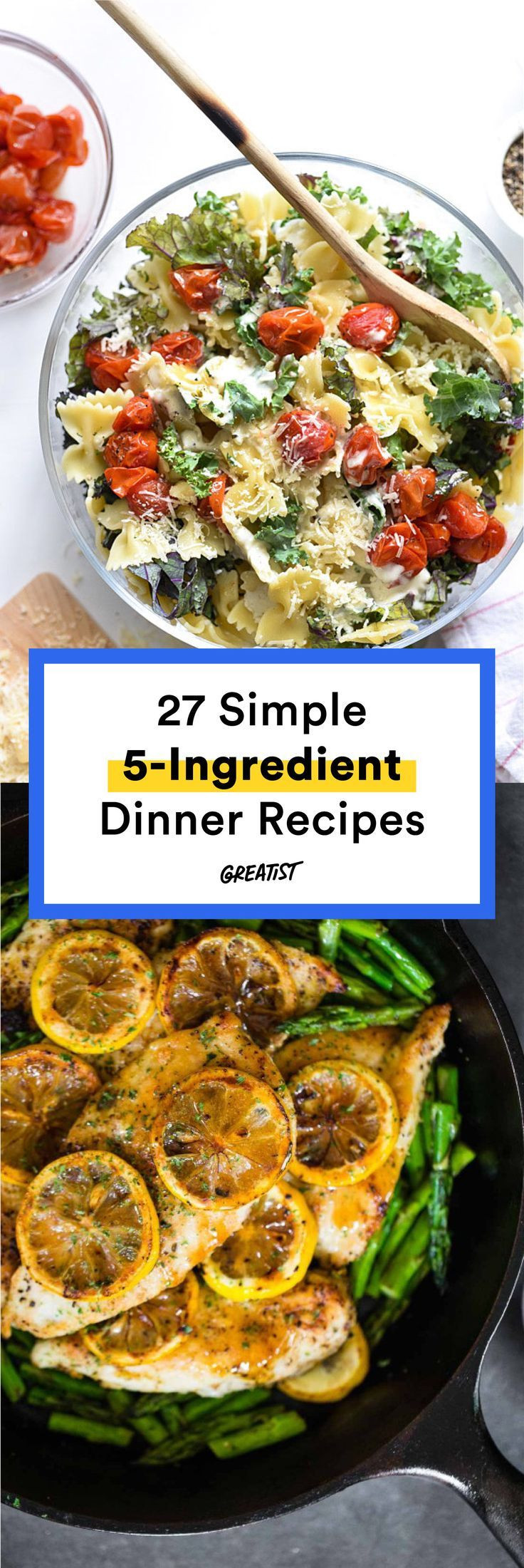 5 Ingredient Healthy Dinners
 27 Five Ingre nt Dinner Recipes for Stress Free Meals