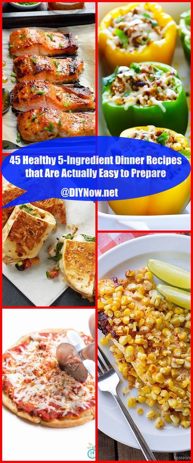 5 Ingredient Healthy Dinners
 45 Healthy 5 Ingre nt Dinner Recipes that Are Actually