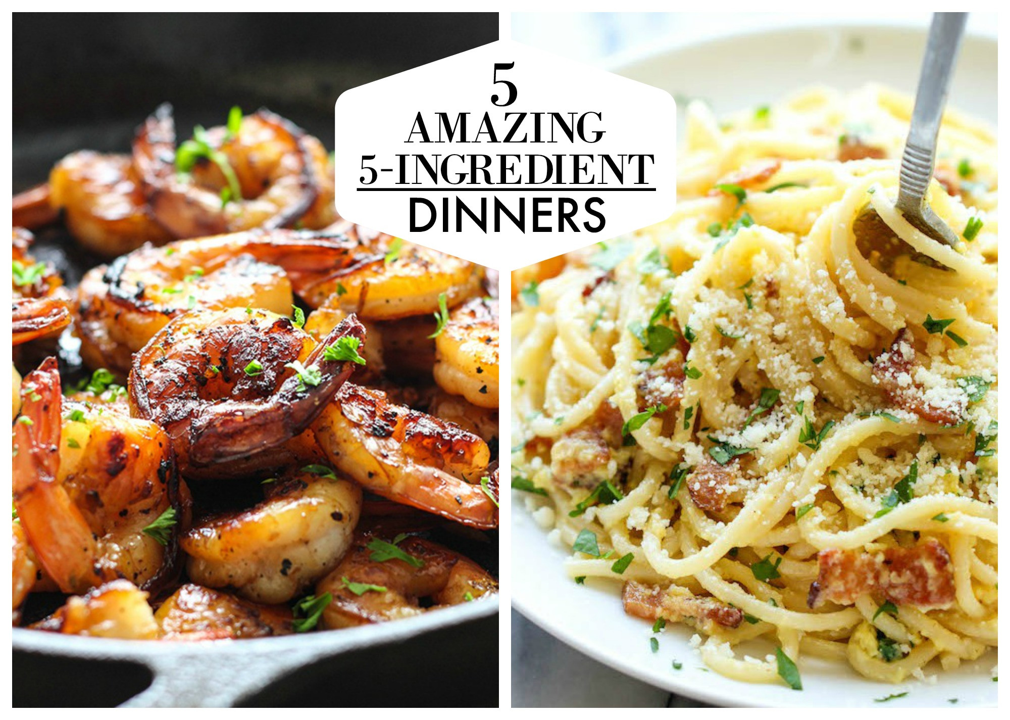 5 Ingredient Healthy Dinners
 5 Easy Five Ingre nt Dinners