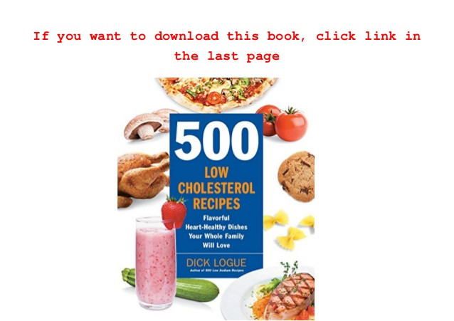 500 Heart Healthy Slow Cooker Recipes
 Download 500 Low Cholesterol Recipes Flavorful Heart