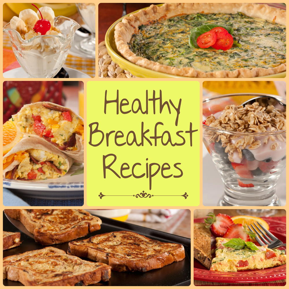 A Healthy Breakfast
 12 Healthy Breakfast Recipes
