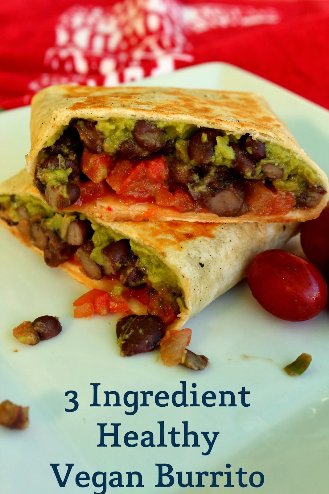 Are Burritos Healthy
 Preety s Kitchen 3 Ingre nt Healthy Vegan Burrito