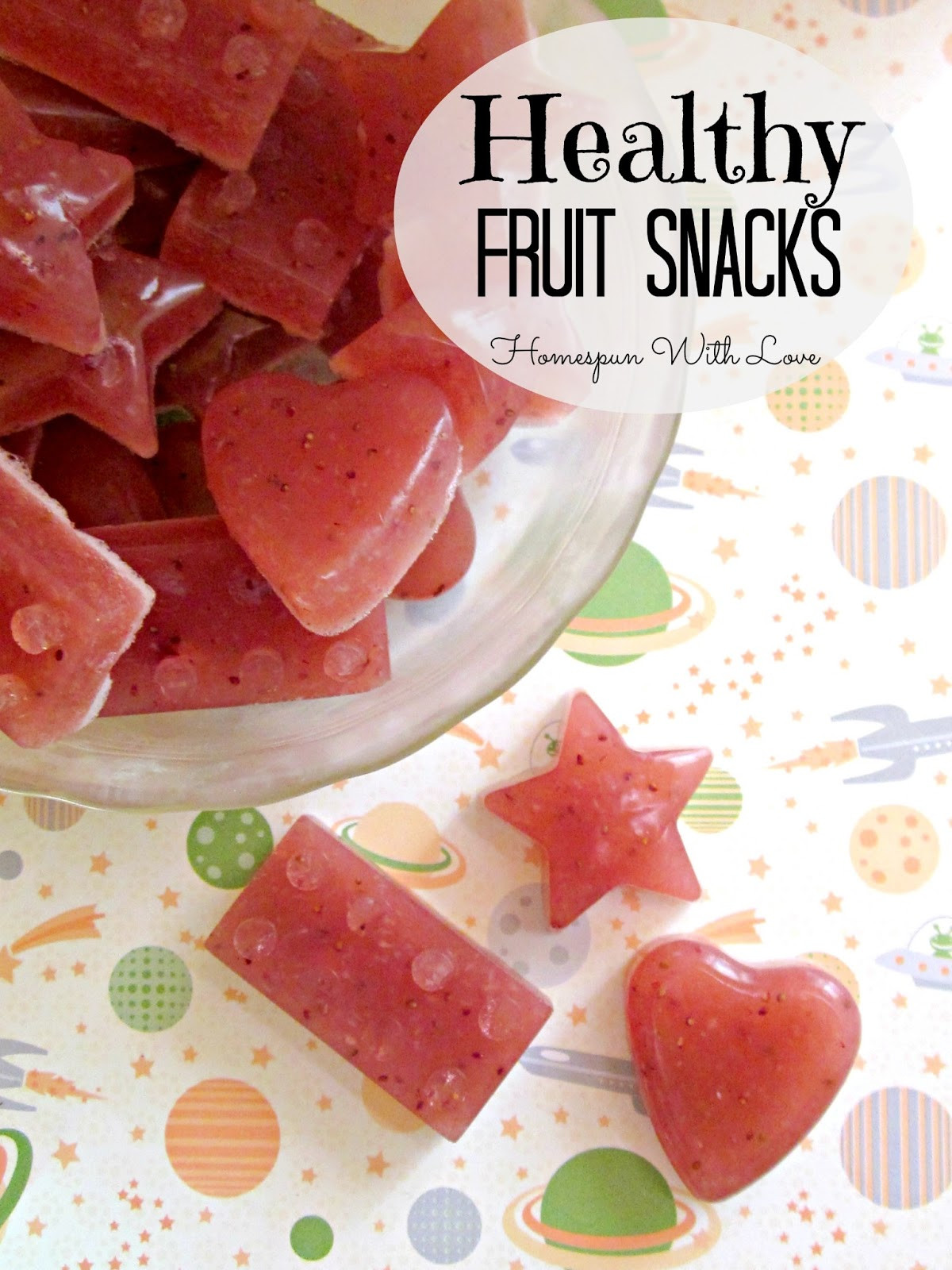 Are Fruit Snacks Healthy
 Homespun With Love Healthy Homemade Fruit Snacks