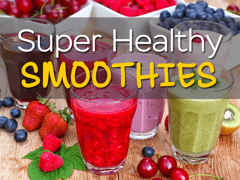 Are Homemade Smoothies Healthy
 Homemade Smoothie Recipes •