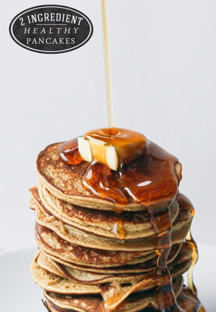 Are Pancakes Healthy
 2 ingre nt Healthy Pancakes Gluten grain Diary Free