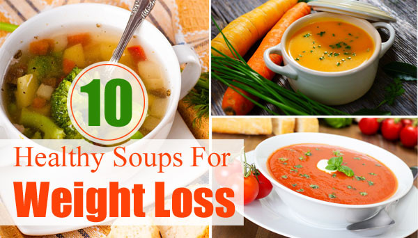 Are Soups Healthy
 Top 10 Healthy Soups For Weight Loss