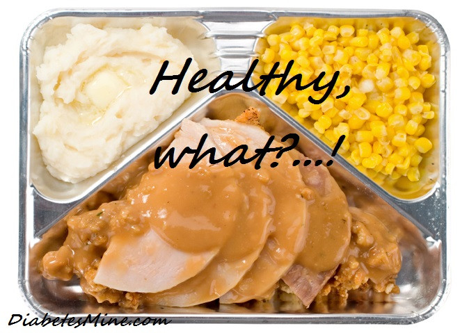 Are Tv Dinners Healthy
 TV Dinners with Diabetes