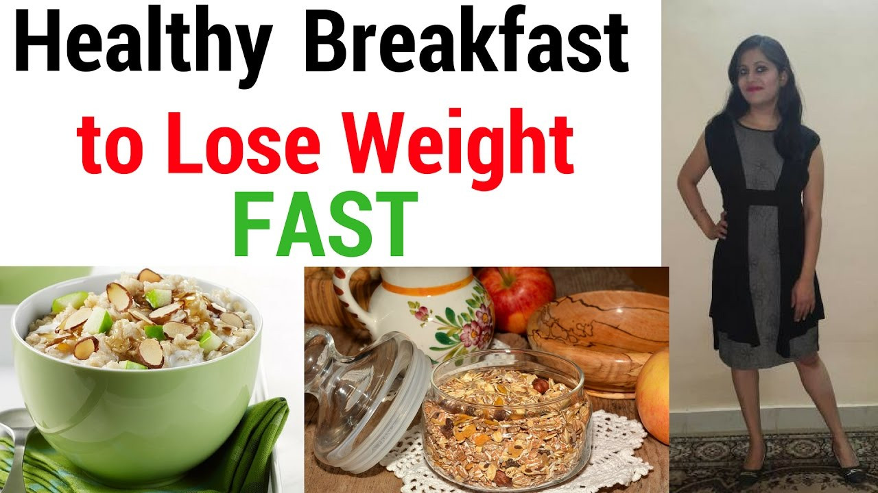 Best Healthy Breakfast For Weight Loss
 Healthy Breakfast for Weight Loss Indian for Weight Loss