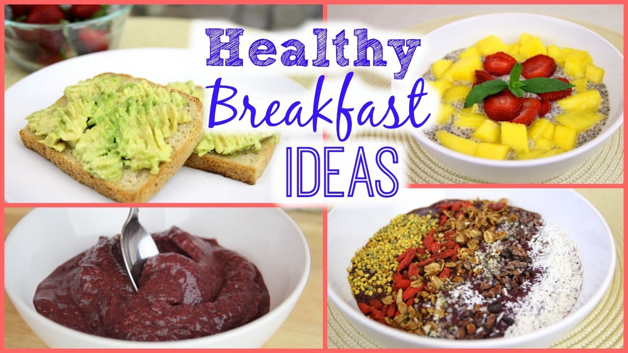 Best Healthy Breakfast Ideas
 Healthy Breakfast Ideas