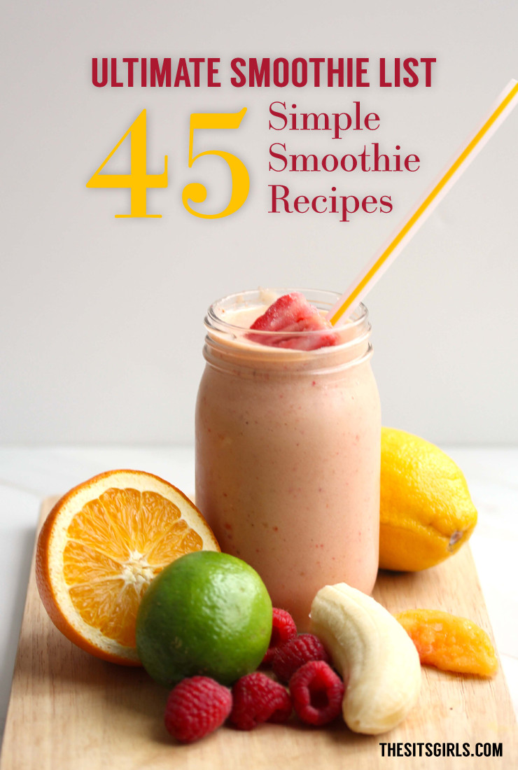 Best Healthy Breakfast Smoothies
 45 Delicious Smoothie Recipes