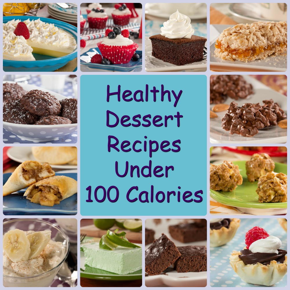 Best Healthy Dessert Recipes
 Healthy Dessert Recipes under 100 Calories