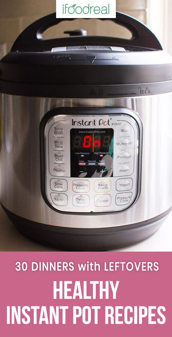 Best Healthy Instant Pot Recipes
 30 Healthy Easy Instant Pot Recipes iFOODreal Healthy