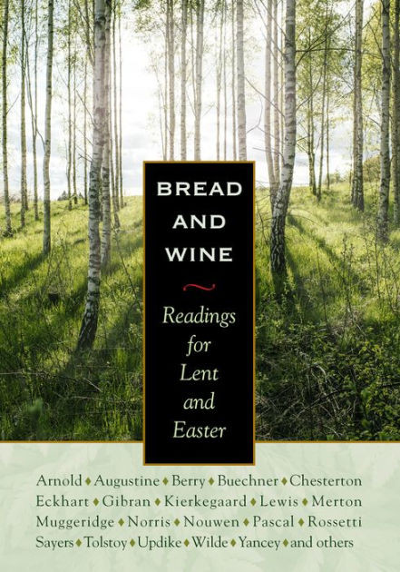 Bread And Wine Readings For Lent And Easter
 Bread and Wine Readings for Lent and Easter by C S