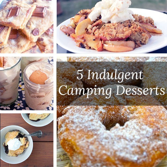 Camping Dessert Ideas
 5 Indulgent Camping Desserts – The Camp Gal