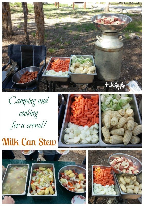 Camping Dinners For A Crowd
 Milk Can Stew Fabulessly Frugal