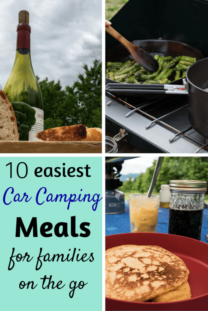 Car Camping Dinners
 The 10 Easiest Car Camping Meals for Families on the Go