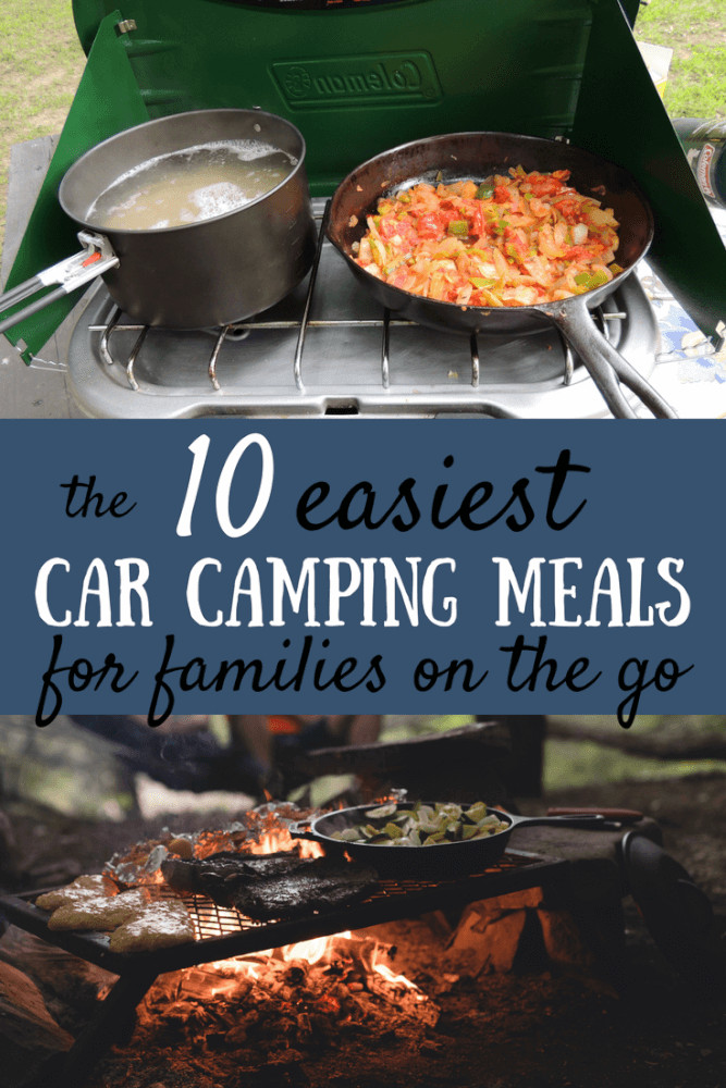 Car Camping Dinners
 The 10 Easiest Car Camping Meals for Families on the Go