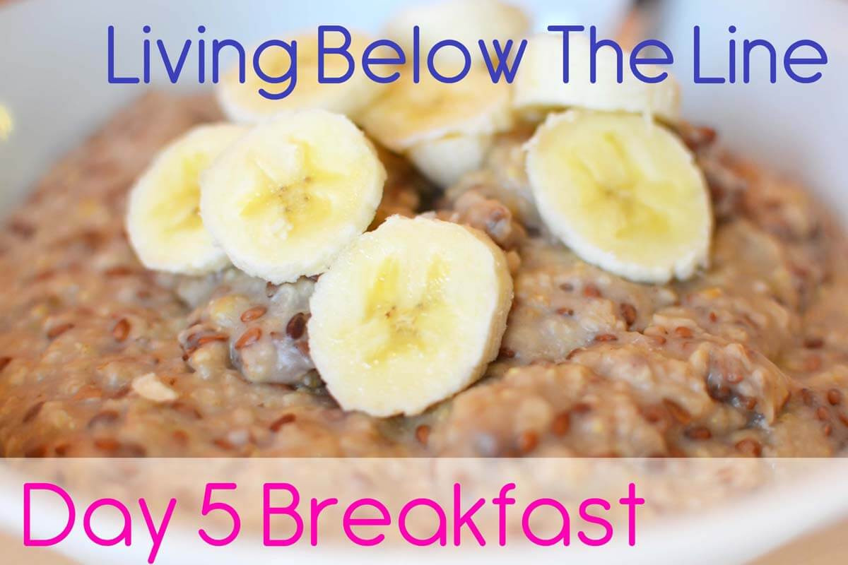 Cheap Healthy Breakfast
 Day 5 Living Below the Line How to plan cheap healthy meals