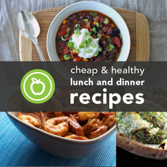 Cheap Healthy Dinner Recipes
 88 Cheap and Healthy Lunch and Dinner Recipes