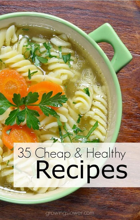 Cheap Healthy Dinner
 35 Cheap and Healthy Recipes Meal Ideas on a Tight