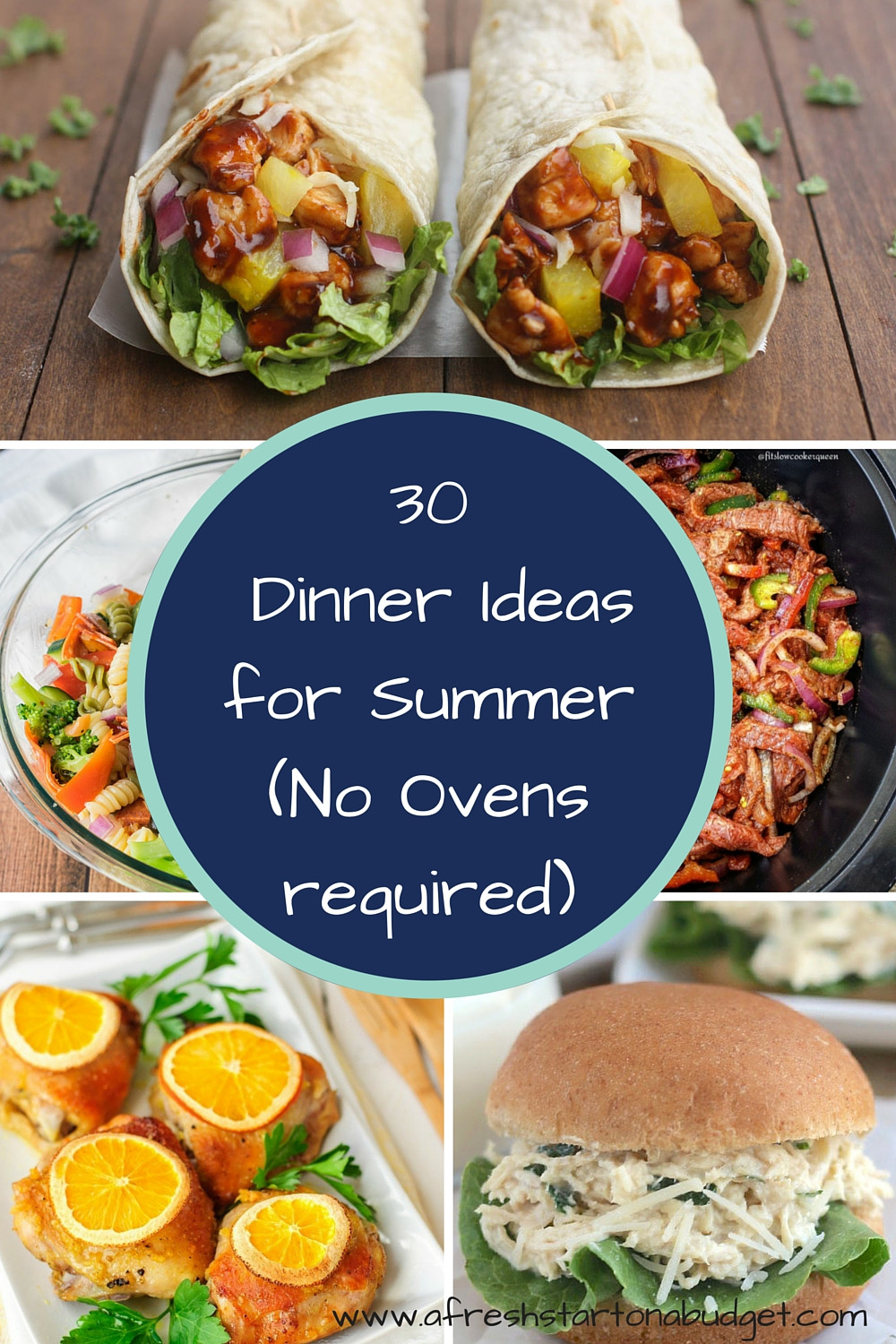 Cheap Summer Dinners
 Over 30 Dinner ideas for summer No Ovens required A