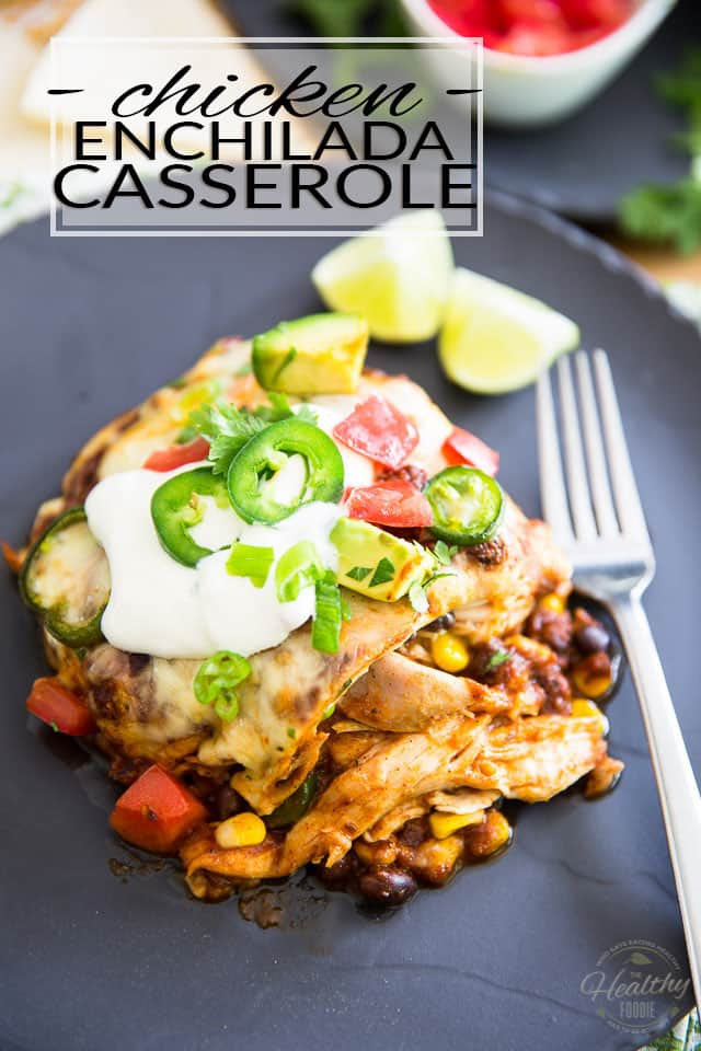 Chicken Enchilada Casserole Healthy
 Chicken Enchilada Casserole • The Healthy Foo