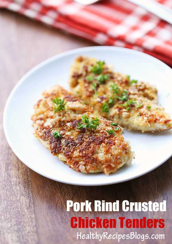 Chicken Tenders Healthy Recipes
 Pork Rind Crusted Chicken Tenders