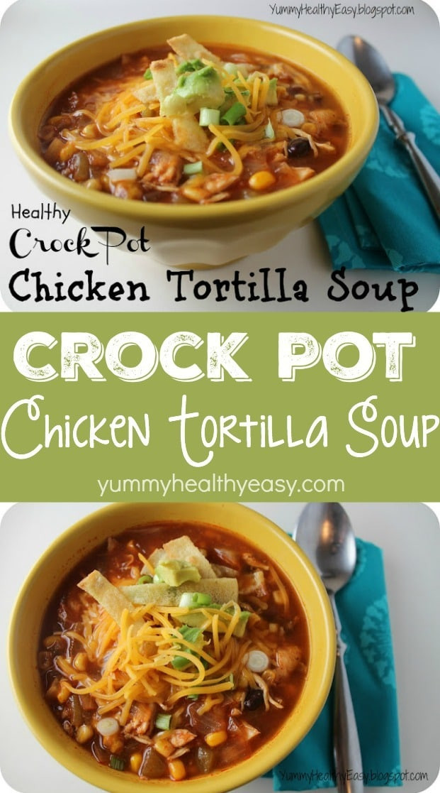 Chicken Tortilla Soup Healthy
 Healthy Crock Pot Chicken Tortilla Soup Yummy Healthy Easy