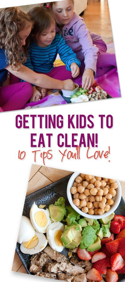 Clean And Healthy Eating
 Getting Your Kids To Eat Clean