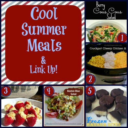Cool Summer Dinners
 Cool Summer Meals Roundup & Link Up Modern Christian