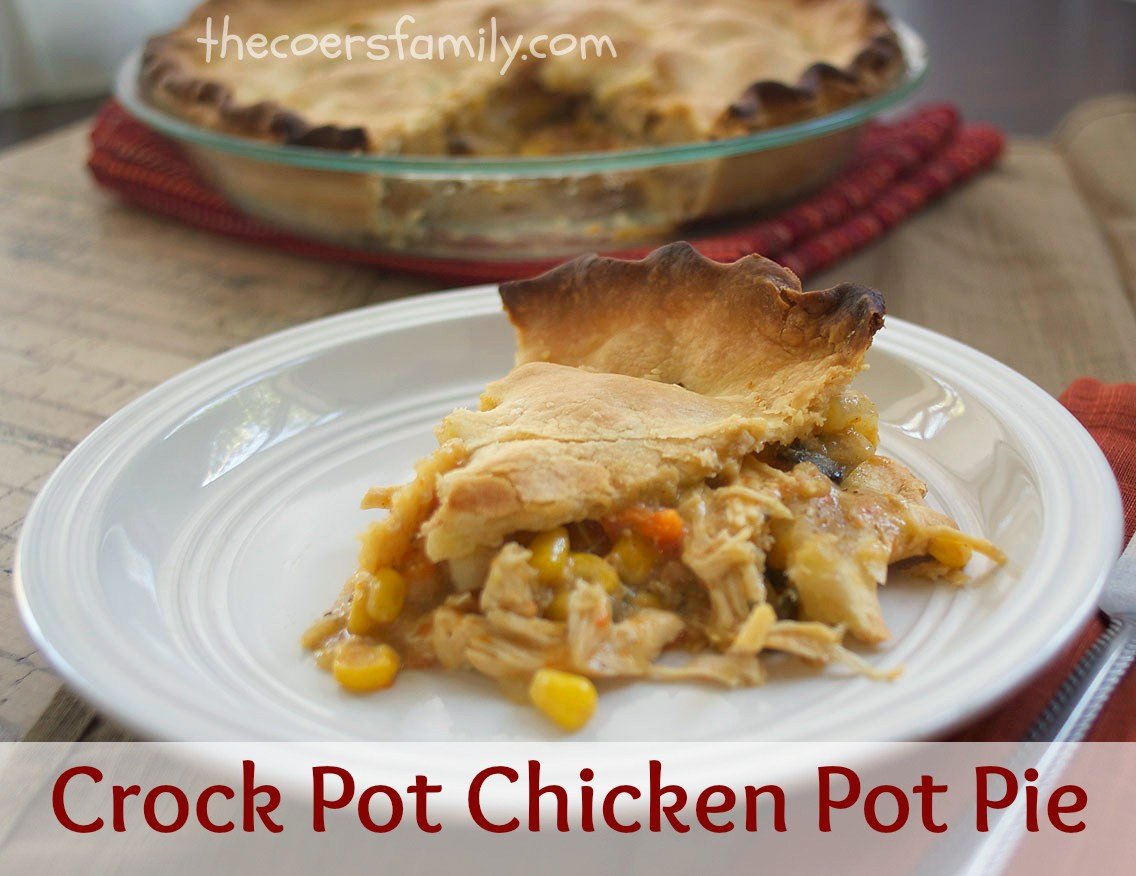 Crock Pot Chicken Pot Pie Healthy
 Chicken Pot Pie in the Crock Pot The Coers Family