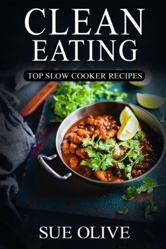 Delicious Healthy Slow Cooker Recipes
 Delicious Clean Eating Crockpot Recipes landeelu