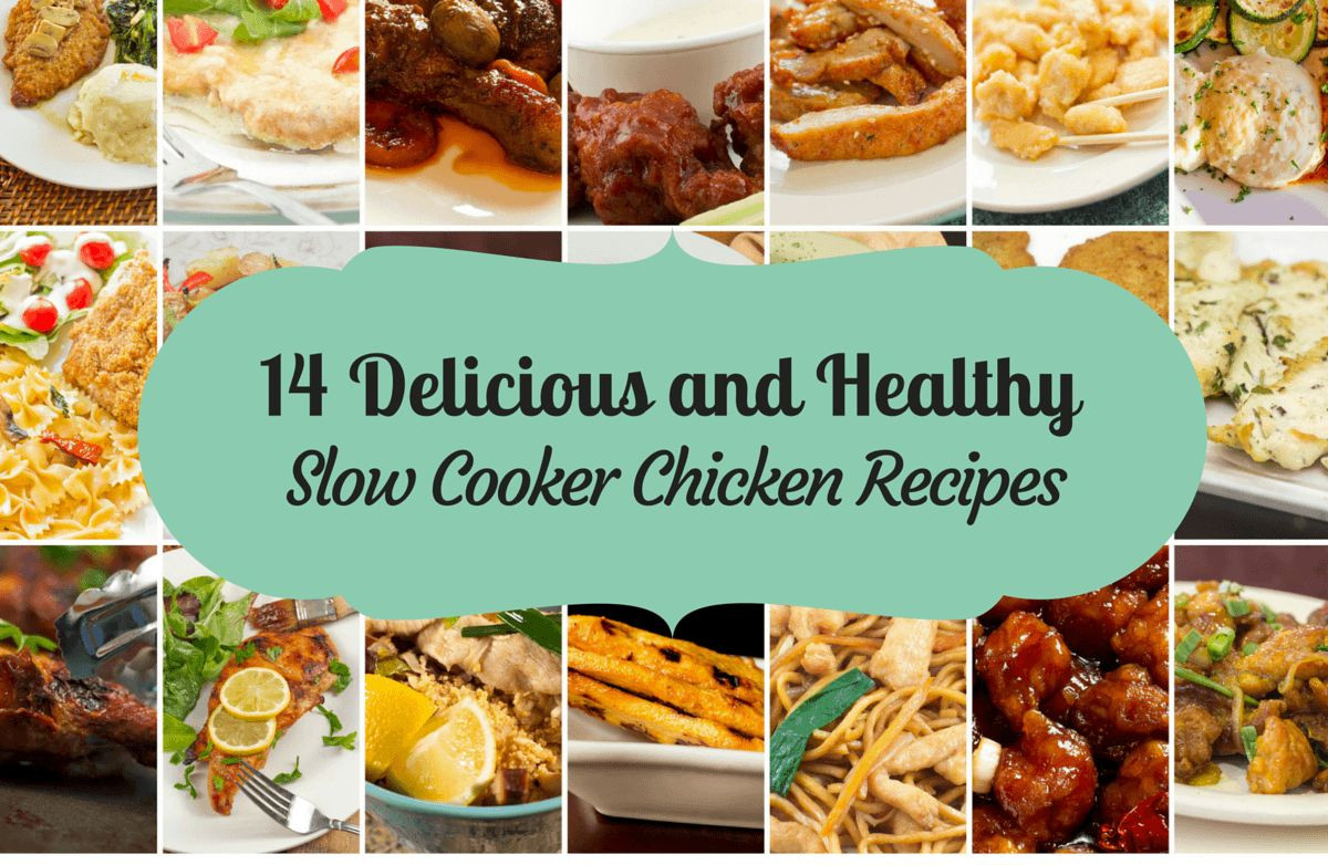 Delicious Healthy Slow Cooker Recipes
 14 Healthy and Delicious Slow Cooker Chicken Recipes