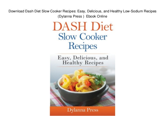 Delicious Healthy Slow Cooker Recipes
 Download Dash Diet Slow Cooker Recipes Easy Delicious