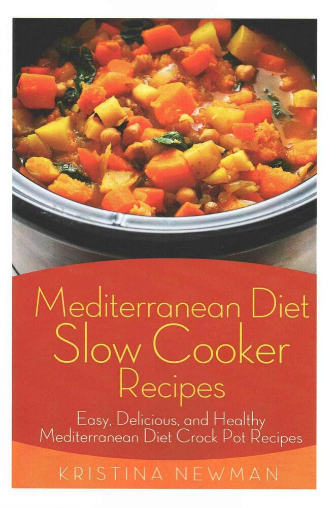 Delicious Healthy Slow Cooker Recipes
 Mediterranean Diet Slow Cooker Recipes Easy Delicious