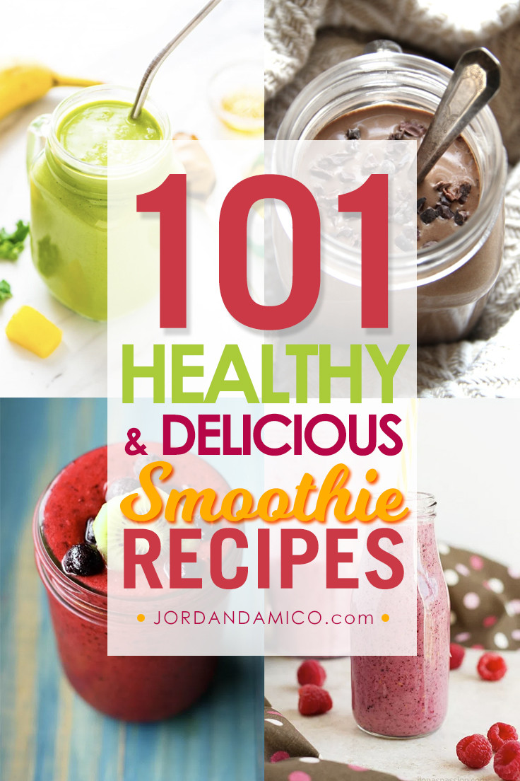 Delicious Healthy Smoothie Recipes
 Jordan D Amico Lifestyle cultural mentary and more