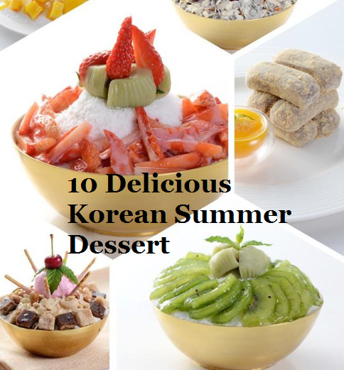 Delicious Summer Desserts
 10 Delicious Korean summer dessert l edayKorea tours