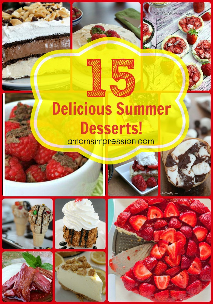 Delicious Summer Desserts
 15 Delicious Summer Desserts A Mom s Impression