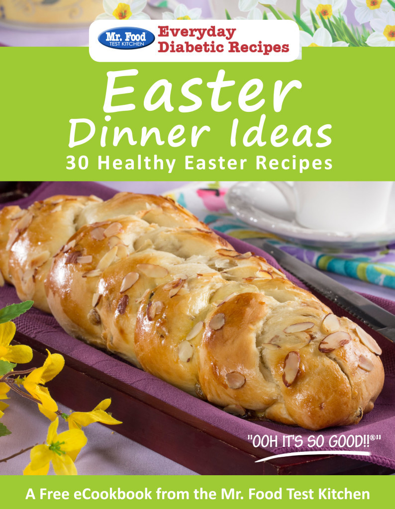 Diabetic Easter Recipes
 Easter Dinner Ideas FREE eCookbook Mr Food s Blog