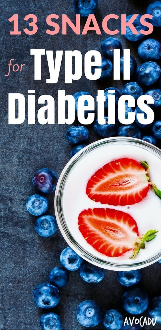 Diabetic Healthy Snacks
 13 Snacks for Type II Diabetics