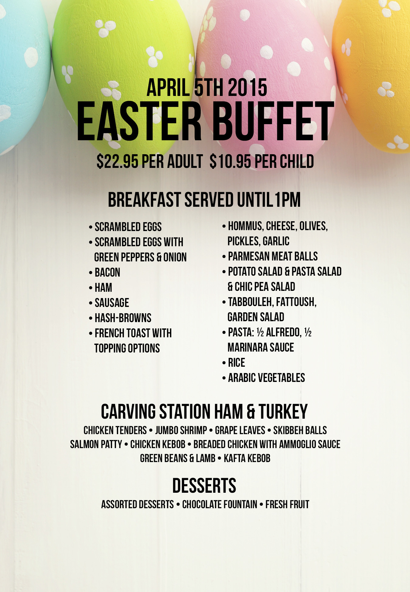 Easter Dinner Specials
 Easter Buffet