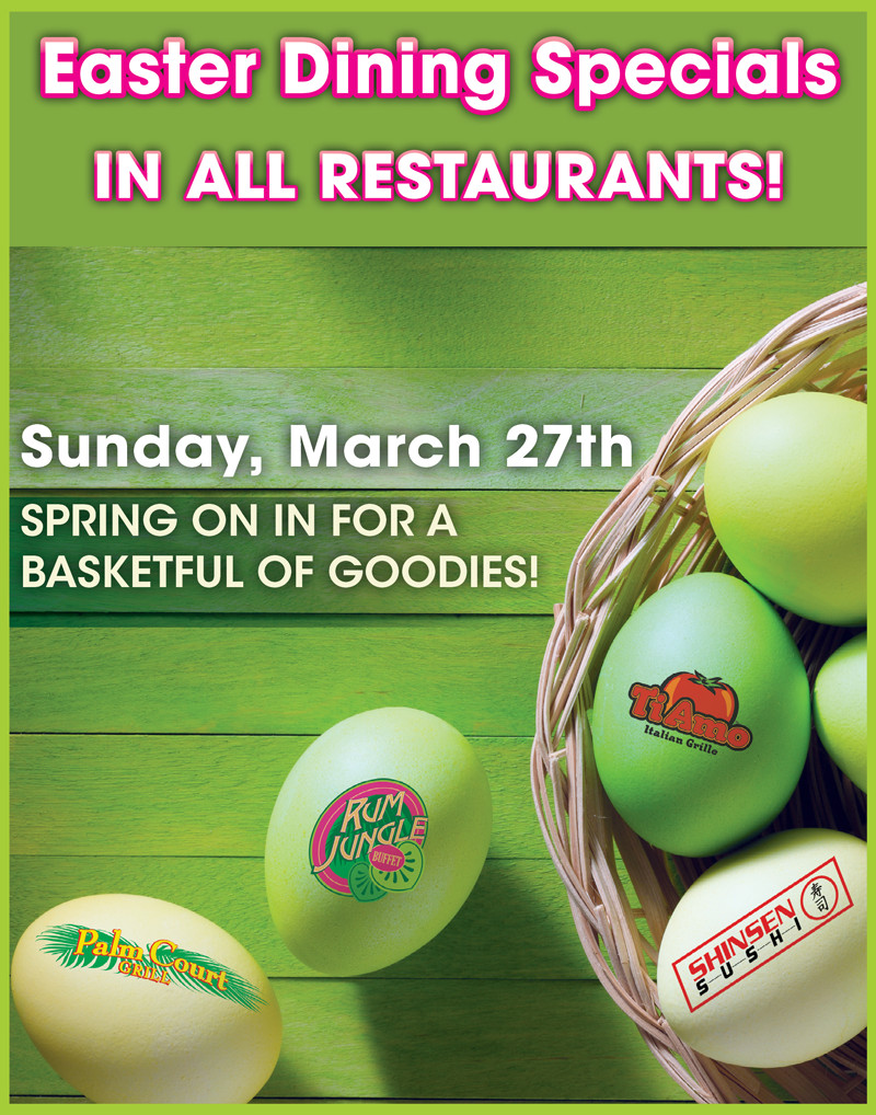 Easter Dinner Specials
 Easter Dining Specials Casino Fandango