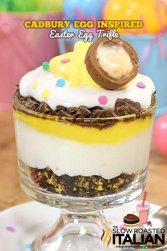 Easter Egg Desserts
 Cadbury Egg Inspired Easter Trifle