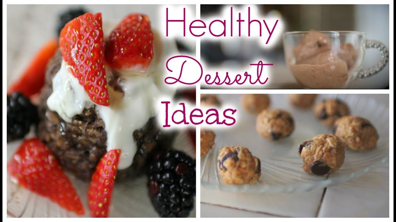 Easy And Healthy Desserts
 Healthy Dessert Ideas ♡ Quick and Easy