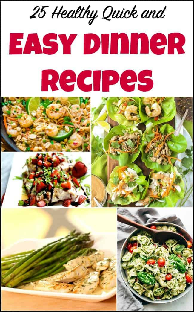 Easy And Healthy Dinner Recipes
 25 Healthy Quick and Easy Dinner Recipes to Make at Home