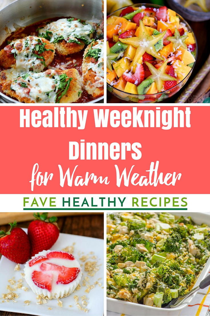 Easy And Healthy Dinners
 30 Easy Healthy Weeknight Dinners for Warm Weather