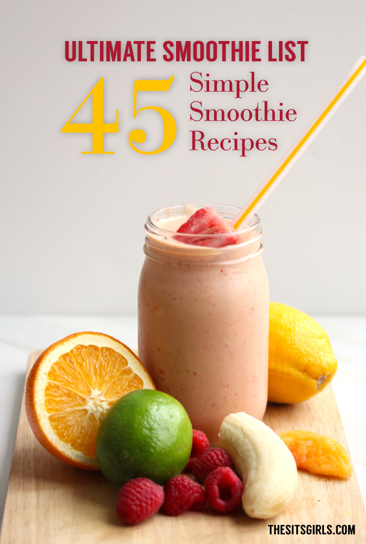 Easy And Healthy Smoothies
 45 Delicious Smoothie Recipes